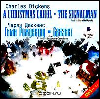 A Christmas Carol. The Signalman / Гимн Рождеству. Связист